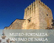 Museo-Fortaleza San Paio de Narla